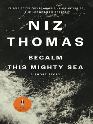 cover image of Becalm This Mighty Sea